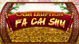 Cash Eruption Fa Cai Shu