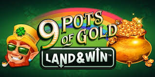 Strategies for Maximizing Your Wins in 9 Pots of Gold Slots